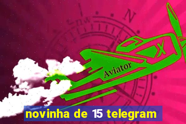 novinha de 15 telegram